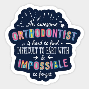 An awesome Orthodontist Gift Idea - Impossible to Forget Quote Sticker